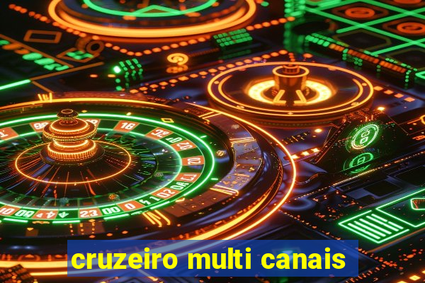 cruzeiro multi canais